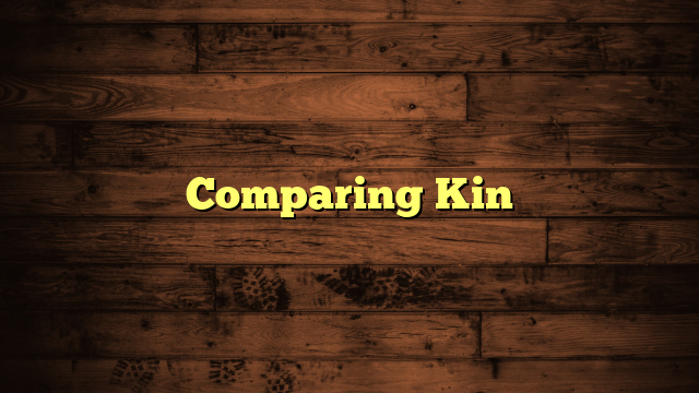 Comparing Kin